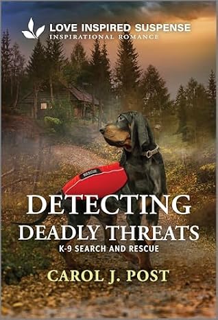 Detecting Deadly Threats (K-9 Search and Rescue #16)