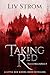 Taking Red: A Little Red Riding Hood Retelling (Tales of Bones and Roses Book 5)