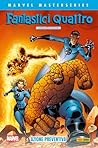 Marvel Masterseries - Fantastici Quattrodi Mark Waid e Mike Wieringo 2 (di 2): Azione preventiva (Marvel Masterseries - Fantastici Quattro di Mark Waid e Mike Wieringo) (Italian Edition)