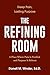 The Refining Room: A Place ...