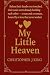 My Little Heaven: A Heartfe...