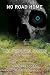 NO ROAD HOME: The Complete ...