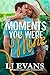 The Moments You Were Mine (Swift Rivers Series Book 1)