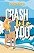 Crash Into You