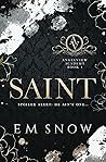 Saint by E.M.  Snow