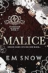 Malice by E.M.  Snow