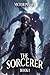 The Sorcerer: A Portal Progression Fantasy Series