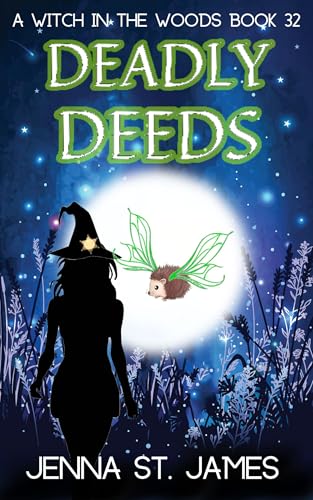 Deadly Deeds (Witch in the Woods, #32)
