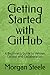 Getting Started with GitHub: A Beginner’s Guide to Version Control and Collaboration (Digital ToolboxL Programming, AI and Computing: Exploring ... Beyond: Unlocking the Future of Technology)