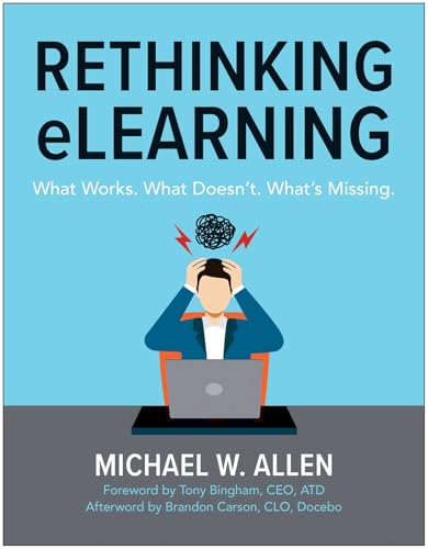 Rethinking eLearning: What Works. What Doesn't. What's Missing. (Paperback)