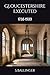 Gloucestershire Executed 1735-1939 by S Ballinger