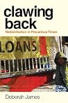 Clawing Back: Redistribution In Precarious Times (Culture and Economic Life)