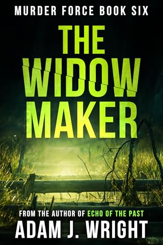 The Widow Maker (Murder Force Book 6)