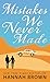 Mistakes We Never Made: A Novel