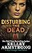 Disturbing the Dead: A Rip Through Time Novel