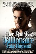 Her Bad Boy Billionaire Fake Husband
