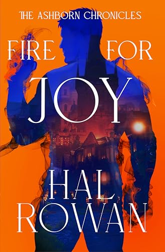 Fire for Joy (The Ashborn Chronicles, #1)