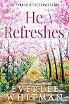 He Refreshes: Chr...