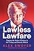 Lawless Lawfare: Tipping th...