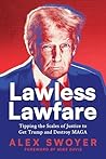 Lawless Lawfare: ...