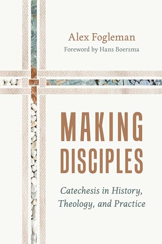 Making Disciples: Catechesis in History, Theology, and Practice (Paperback)