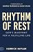 Rhythm of Rest by Kerrick Butler