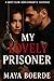 My Lovely Prisoner by Maya Boerde