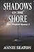 Shadows on the Shore (A Bec Whitfield Mystery #2) by Annie Seaton