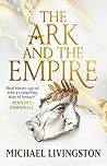 The Ark and the Empire by Dr Michael Livingston