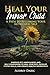 "Heal Your Inner Child by Audrey Daric