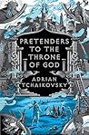 Pretenders to the Throne of God by Adrian Tchaikovsky