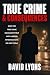 True Crime & Consequences: Does the True Crime Community Help With Murder Investigations or Hurt Them?