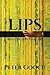 LIPS by Peter Gooch
