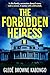 The Forbidden Heiress: A Tw...