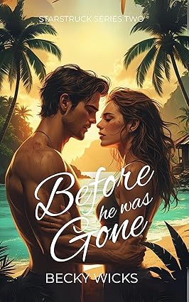 Before He Was Gone (Starstruck #2)