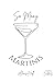 So Many Martinis: 40 savory...