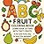 ABC's Fruit Coloring Book f...