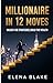 Millionaire in 12 Moves: Un...