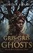 Gris Gris And Ghosts: Tales...