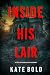 Inside His Lair (A Lucy Crimson Suspense Thriller—Book Ten)