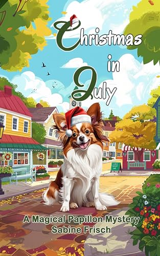 Christmas in July (Magical Papillon Mysteries)