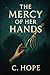 The Mercy Of Her Hands