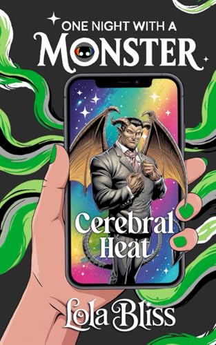 Cerebral Heat: An Aromantic Intellectual and Sensual Discovery (One Night With A Monster)