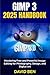 GIMP 3 2025 HANDBOOK: Maste...