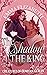 The Shadow & the King (Creatures of Domhan na Rùin, #4)