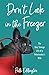 Don't Look in the Freezer by Patti Eddington