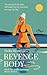 Revenge Body : Book One in The Explorium Resort Series