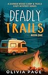 Deadly Trails : A...