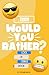 Would You Rather? Teen Cool or Cringe Edition by Stephanie Nichols