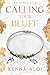Calling Your Bluff by Kenna Aloi